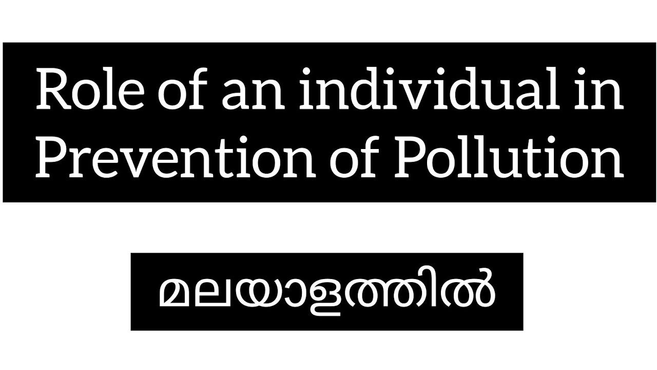 Role Of An Individual In Prevention Of Pollution In Malayalam Kannur 