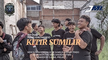 DJ BANTENGAN (KITIR SUMILIR) NEW JINGLE PUTRO SURO MAHESO // REMIXER BY JML PROJECT / FREE FLM