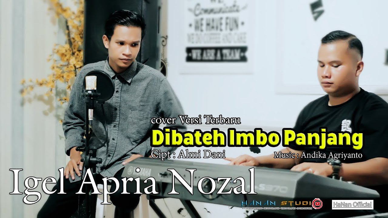 DIBATEH IMBO PANJANG-Cipt. Almi Dani|COVER. IGEL APRIA NOZAL|HaNan Official Studio|Lagu Kerinci 2022
