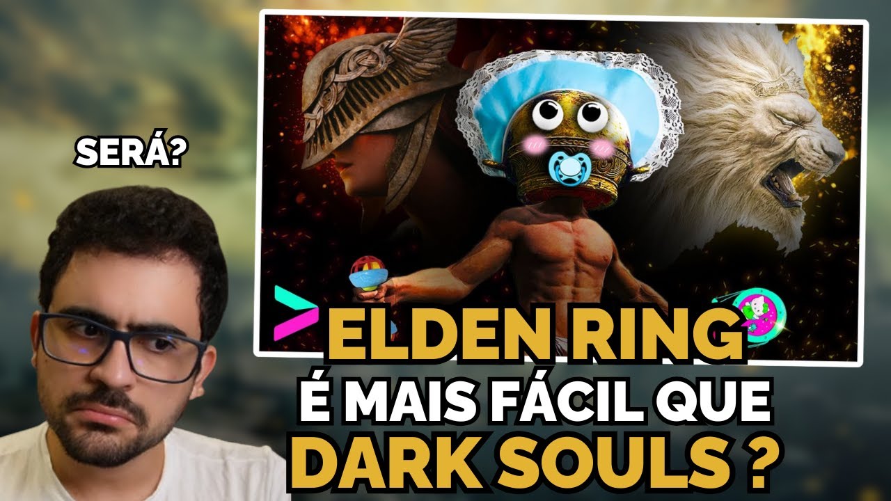 Elden Ring é mais FÁCIL que Dark Souls?