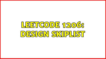 LeetCode 1206: Design Skiplist