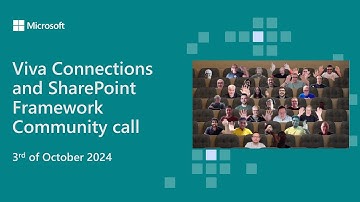 Viva Connections and SharePoint Framework community call 3rd of October 2024
