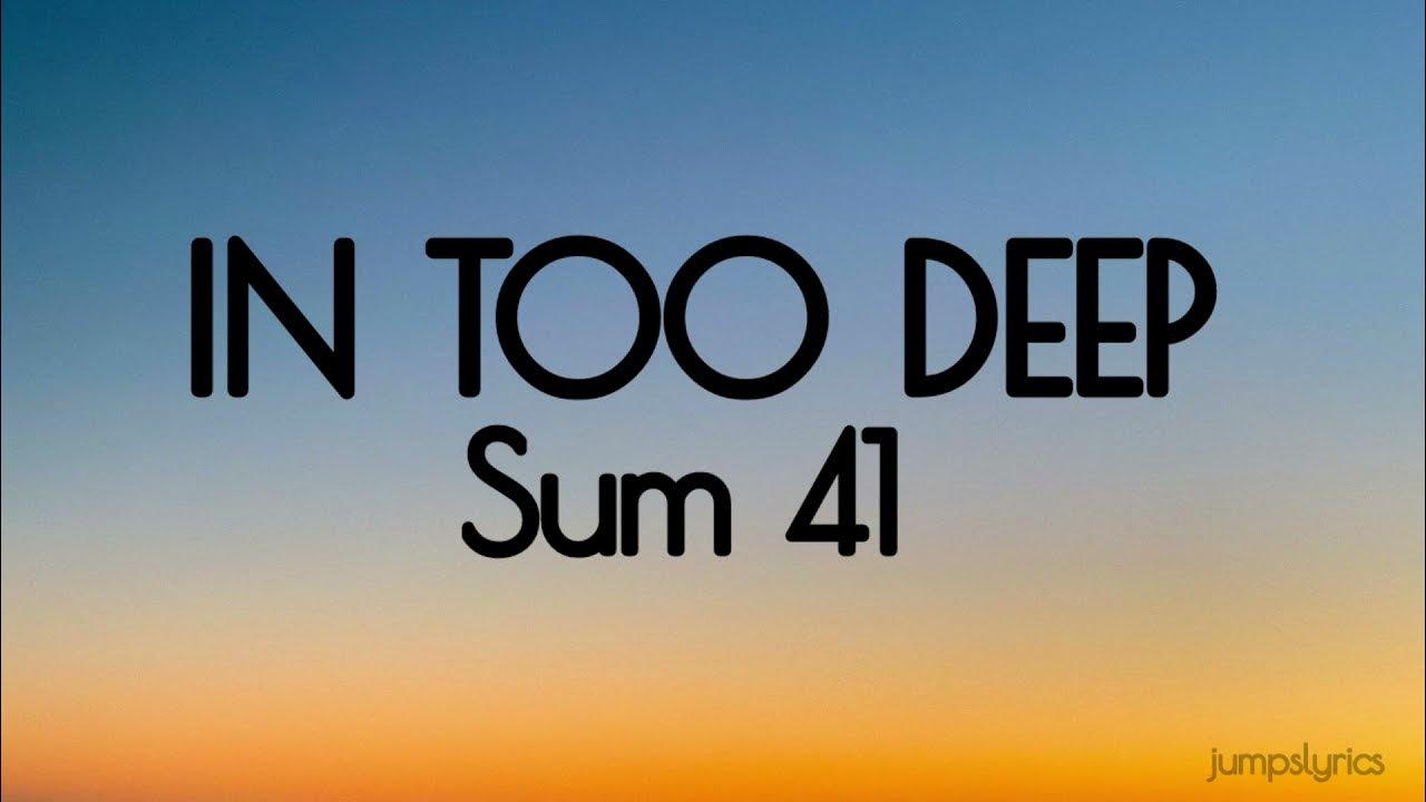 на дне бездны фильм. Be in too deep. Eminem in too deep. Sum 41 in too deep. In too deep перевод.