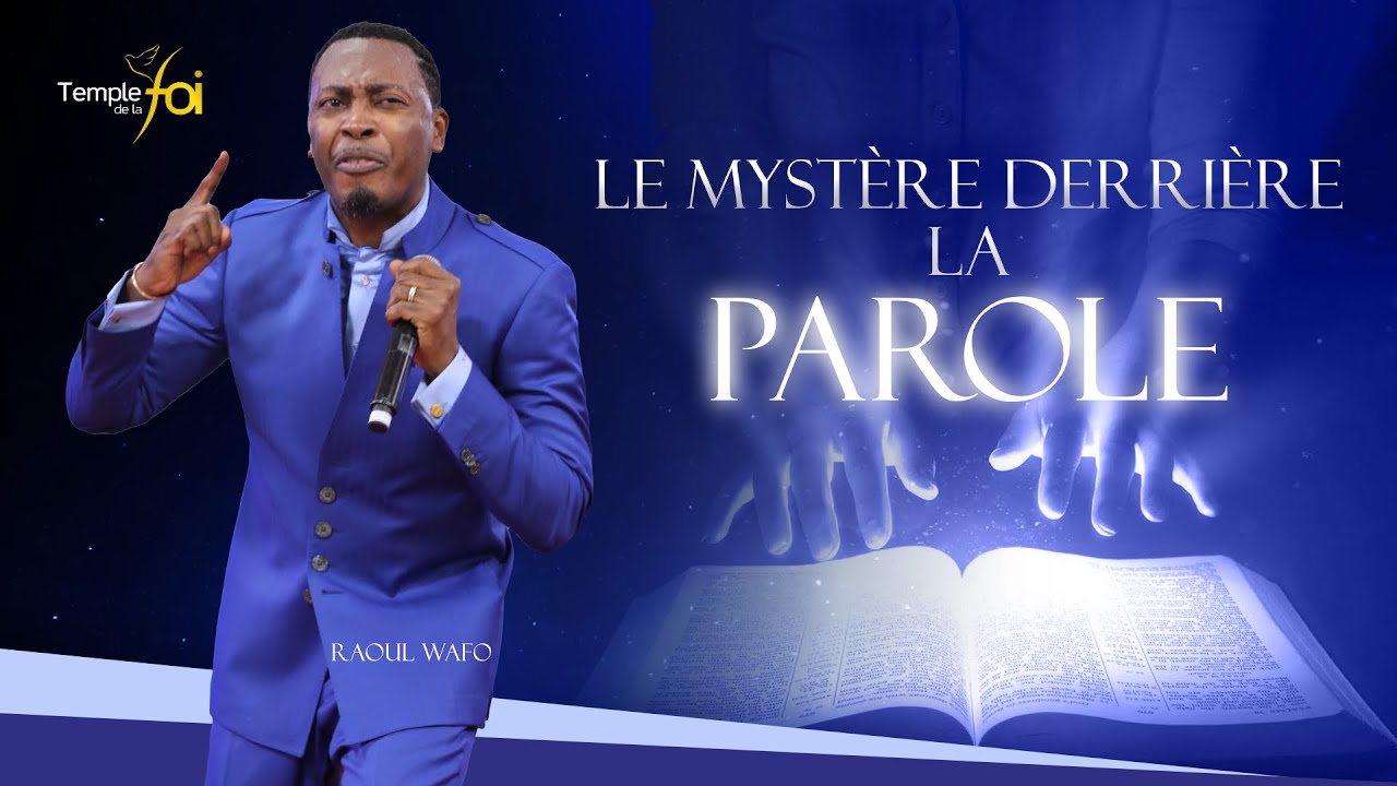 LE MYSTÈRE DERRIÈRE LA PAROLE (1ère Partie) - Raoul WAFO