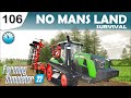 I CAN&#39;T STOP SPENDING MONEY - Day 130 - No Mans Land Survival | Farming Simulator 22 | FS22