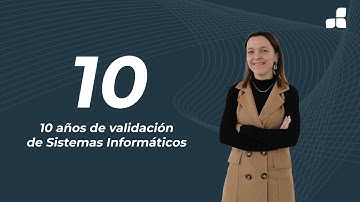 10 años de validación de Sistemas Informáticos | Ambit BST