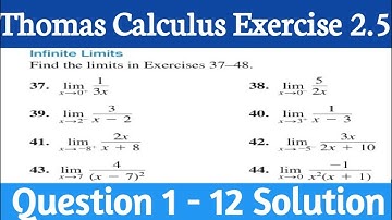 Thomas Calculus Exercise 2.5 Question 1-12 solution | Infinite Limits