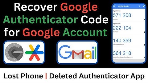 Recover Google Authenticator Code for Google Account | 2FA for Gmail - Update 2024