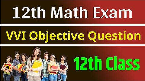 Class 12th Math Chapter-3 Objective|| Matrix(आव्यूह)objective questions ||#biharboard2023,#VVI,#12th