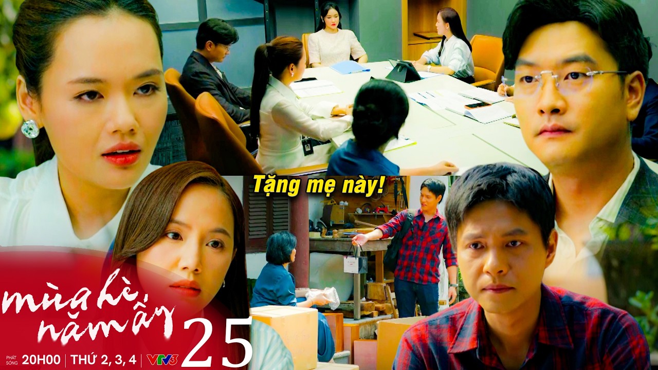 MÙA HÈ NĂM ẤY Tập 25 | Phương Đưa Ra Câu Trả Lời Đáp Trả Châu, Khánh Biết Chuyện Bà Ngọc Cấm Cản!