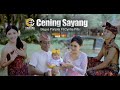 Bagus parijata ft cyntia pita  cening sayang official music