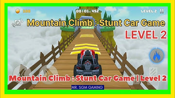 Mountain Climb : Stunt Car Game | Level 2 Ka Gameplay Video