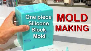Silicone Mold Making: One Piece Silicone Block Mold