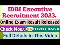 IDBI Executive Recruitment 2023 Online Exam Result Released. IDBI Executive Result 2024 Out.