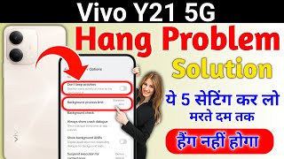 Vivo Y21 5G Hang Problem Solution | Vivo Y21 5G Hanging Problem! hang problem kaise thik kare