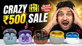 ₹500 Crazy 5 Earbuds Deal⚡Flipkart SASA LELE &amp; Amazon Summer Sale 🔥