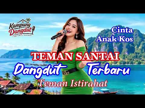 TEMAN SANTAI, DANGDUT TERBARU || Cinta Anak Kos #dangdutviral #indonesia #dangdutkoplo