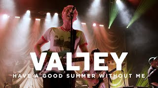 Valley | Have a Good Summer (Without Me) | CBC Music Live