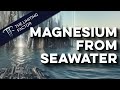 Magnesium from seawater  magratheas mission to go back to the future