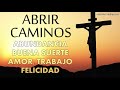 Oración poderosa para abrir los caminos a la abundancia, buena suerte, amor, trabajo y felicidad