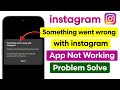 Fix: Something went wrong with Instagram Problem 2026 | Instagram closed because this app has a bug