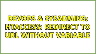 DevOps & SysAdmins: htaccess: redirect to url without variable