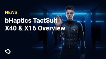 bHaptics Tactsuit X40&X16 Overview