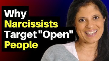 Why narcissists target "open" people
