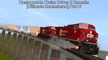 Unstoppable Trainz Driver 2 Remake [Ultimate Remastered] Part 6
