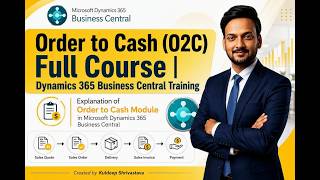Order to Cash (O2C) Full Course | Dynamics 365 Business Central Training