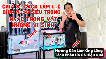 Hướng Dẫn Cách Làm Lọc + Ống Lắng Tách Phân Hồ Cá - Giúp Nước Siêu Trong Cá Khỏe Và Dạng Người.