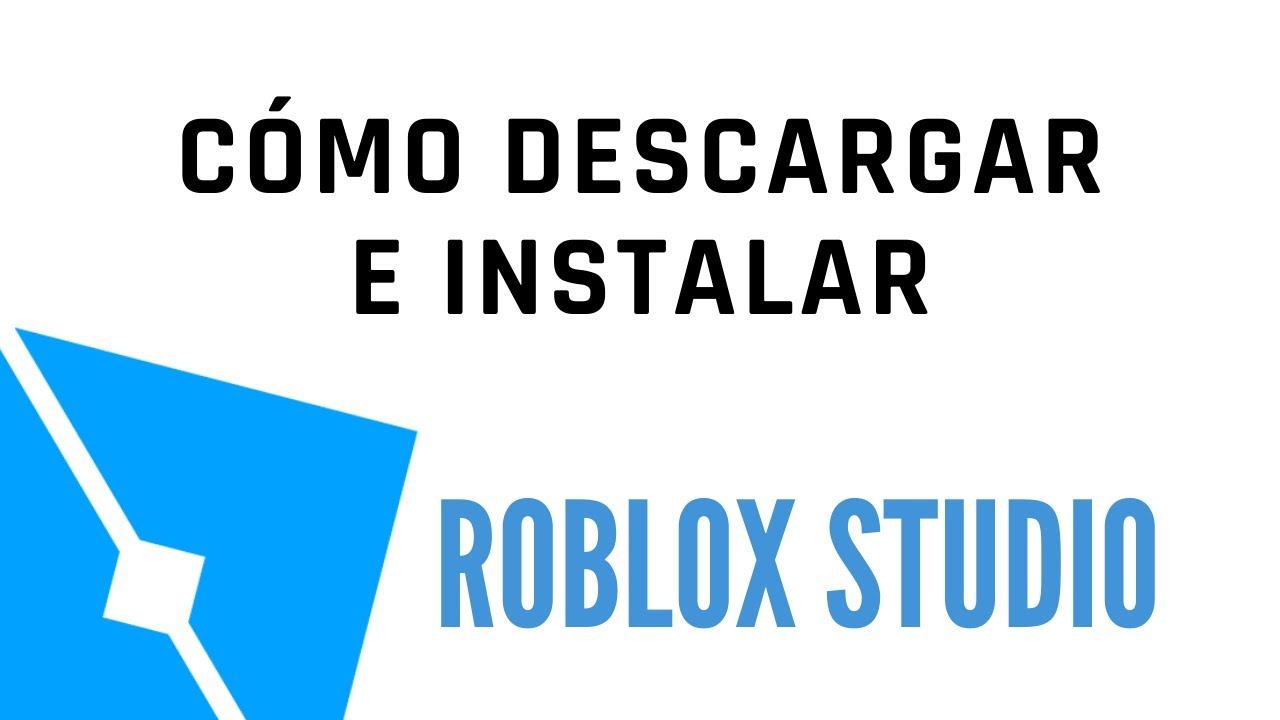 C mo Descargar E Instalar Roblox Studio YouTube