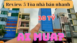 REVIEW 5 TÒA NHÀ, LOẠT NHÀ TRĂM TỶ RAO BÁN, AI MUA?