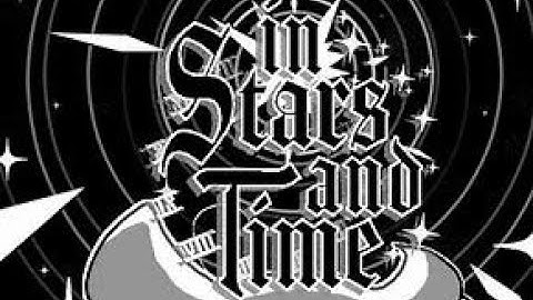 In Stars and Time Part 1