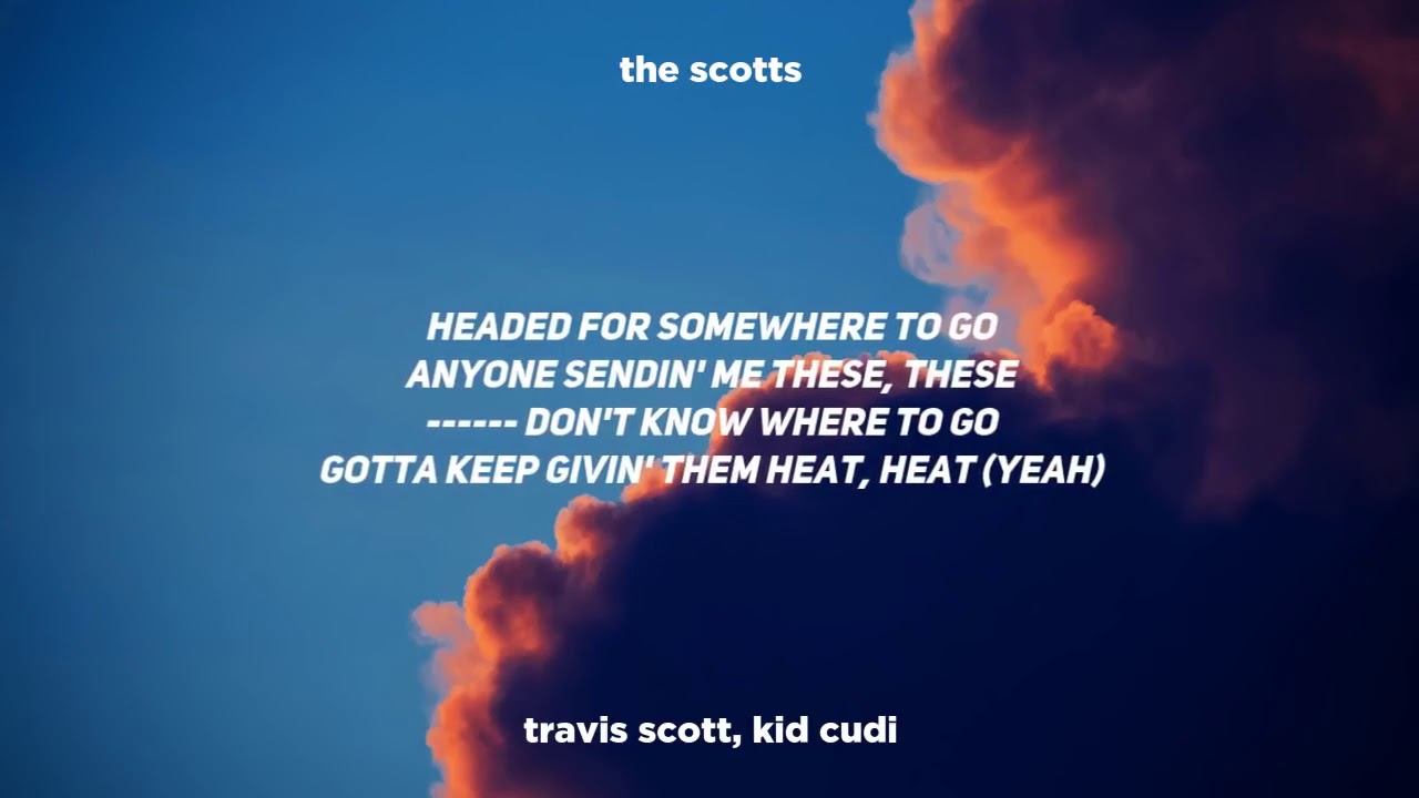 THE SCOTTS -TRAVIS SCOTT (clean lyrics) - YouTube