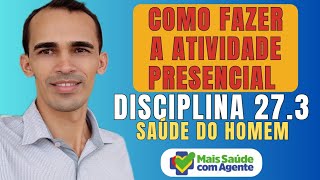 Caprichado: Como tirar 10 na ATIVIDADE PRESENCIAL sobre SAÚDE DO HOMEM 27.3