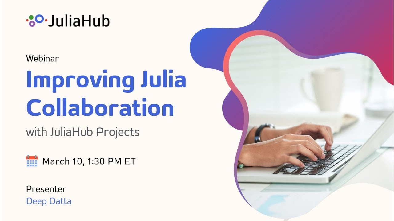 Improving Julia Collaboration with JuliaHub Projects - YouTube