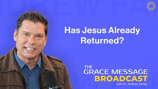 The Grace Message with Dr Andrew Farley
