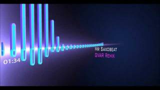Mr Saxobeat Gvar Dubstep Remix