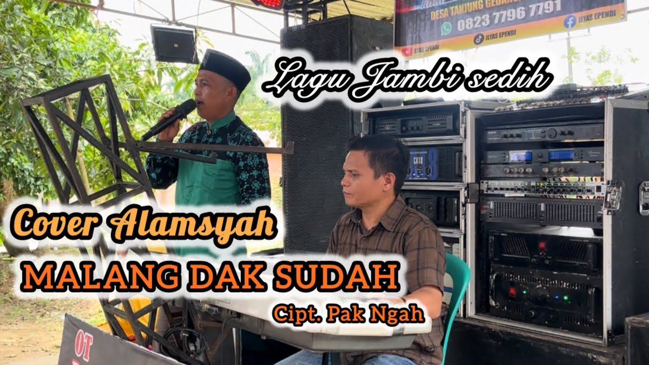 MALANG DAK SUDAH Voc. Alamsyah || Lagu Jambi Cipt. Pak ngah Bungo 