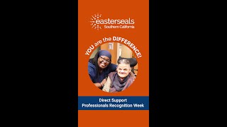 Thank you Direct Support Professionals: YOU are the Difference!