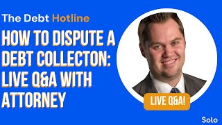Attorney Q&amp;A: How to Dispute a Debt Collection