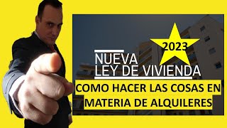 cómo hacer las cosas en materia de alquileres después de la nueva ley de la vivienda de 2023