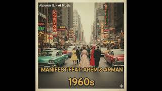 Manifest Feat. Arem & Arman - Manifest 1960S Ai 