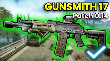 Gunsmith Part 17 - Patch 0.14 Guide | Escape From Tarkov