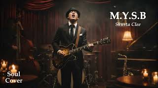Skusta Clee - M.Y.S.B (Soul Cover)