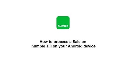 Completing a Sale on your humble Till for Android