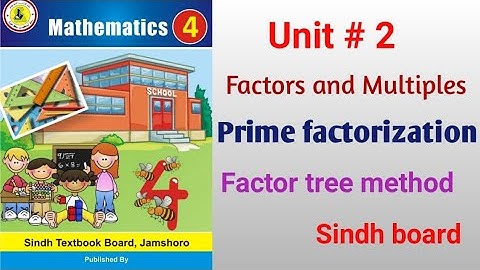 Math class 4 || Unit 2 Factors and multiples || Factor tree method || Sindh board ||