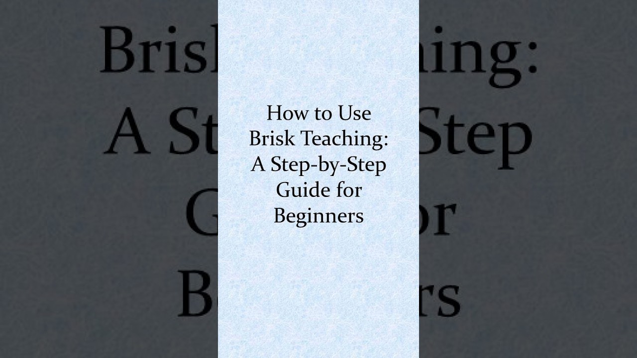 How to Use Brisk Teaching: A Step-by-Step Guide for Beginners