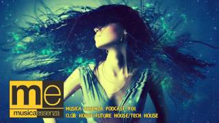 ♫ Musica Essenza House Podcast #01 - Club House/Future House/Tech House ♫